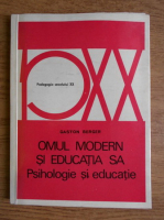 Gaston Berger - Omul modern si educatia sa