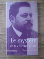 Gaston Leroux - La mystere de la chambre jaune