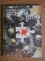 Gaston Leroux - Secretul lui Toth