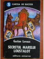 Gaston Leroux - Secretul marelui Loustalot