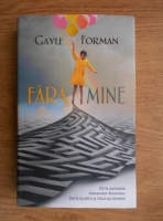 Gayle Forman - Fara mine