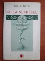 Gellu Naum - Calea searpelui