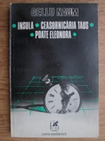 Gellu Naum - Insula. Ceasornicaria Taus