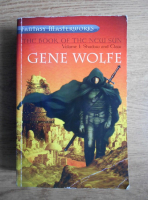 Gene Wolfe - The book of the new sun. Shadow and Claw (volumul 1)