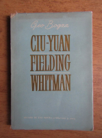 Geo Bogza - Ciu-Yuan. Henry Fielding. Walt Whitman