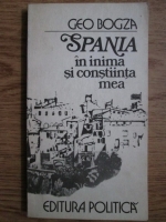 Geo Bogza - Spania in inima si constiinta mea