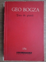 Geo Bogza - Tara de piatra