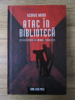 George Arion - Atac in biblioteca