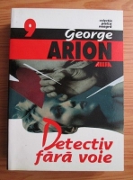 George Arion - Detectiv fara voie