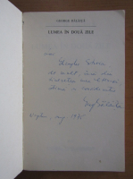 George Balaita - Lumea in doua zile (cu autograful autorului)