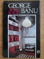 George Banu - Rosu si aur