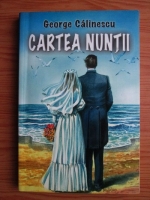 George Calinescu - Cartea nuntii