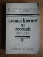 George Calinescu - Cronici literare si recenzii 1927-1932 (volumul 1)