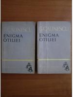 George Calinescu - Enigma Otiliei (2 volume)