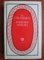 George Calinescu - Enigma Otiliei (coperti cartonate)