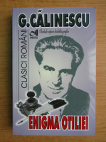 George Calinescu - Enigma Otiliei