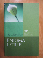 George Calinescu - Enigma Otiliei