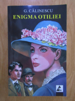 George Calinescu - Enigma Otiliei