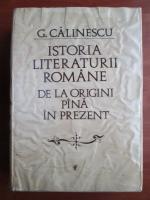 George Calinescu - Istoria literaturii romane de la origini pana in prezent