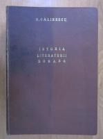 George Calinescu - Istoria literaturii romane de la origini pana in prezent