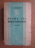 George Calinescu - Opera lui Mihai Eminescu (volumul 5, 1936)