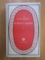 George Calinescu - Scrinul negru (volumul 1)