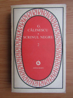 George Calinescu - Scrinul negru (volumul 2)