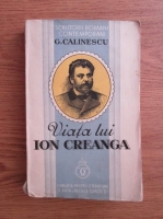 George Calinescu - Viata lui Ion Creanga (1938)