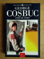 George Cosbuc - Fire de tort