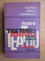 George Mihail Zamfirescu - Teatru