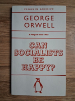 George Orwell - Can socialists be happy?