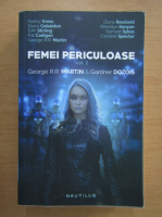 George R. R. Martin, Gardner Dozois - Femei periculoase (volumul 2)
