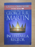 George R. R. Martin - Inclestarea regilor (volumul 2)
