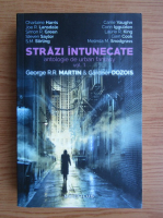 George R. R. Martin - Strazi intunecate (volumul 1)