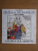 George R. R. Martin - Urzeala Tronurilor, carte de colorat