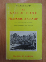 George Sand - La Mare au Diable. Francois le Champi
