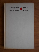 George Sand, Paul de Musset - Ea si El, El si Ea