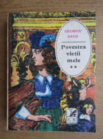 George Sand - Povestea vietii mele (volumul 2)