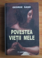George Sand - Povestea vietii mele