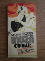 George Sbarcea - Muza cu har