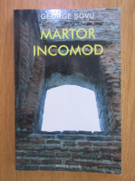 George Sovu - Martor incomod
