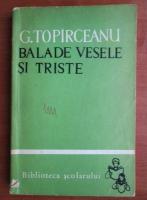 George Topirceanu - Balade vesele si triste
