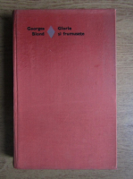 Georges Blond - Glorie si frumusete