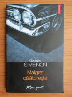 Georges Simenon - Maigret calatoreste