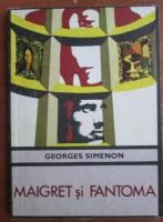 Georges Simenon - Maigret si fantoma