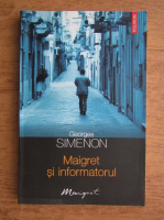 Georges Simenon - Maigret si informatorul