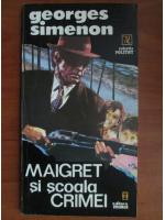 Georges Simenon - Maigret si scoala crimei