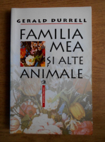 Gerald Durrell - Familia mea si alte animale