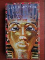 Gerald Messadie - Mastile lui Tutankhamon