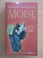 Gerald Messadie - Moise (volumul 2)